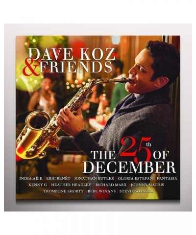 Dave Koz & FRIENDS: THE 25TH OF DECEMBER Vinyl Record - Colored Vinyl $4.64 Vinyl