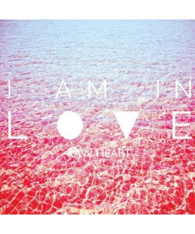 I Am In Love Raw Heart Vinyl Record $13.13 Vinyl