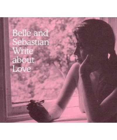 Belle and Sebastian WRITE ABOUT LOVE CD $10.17 CD