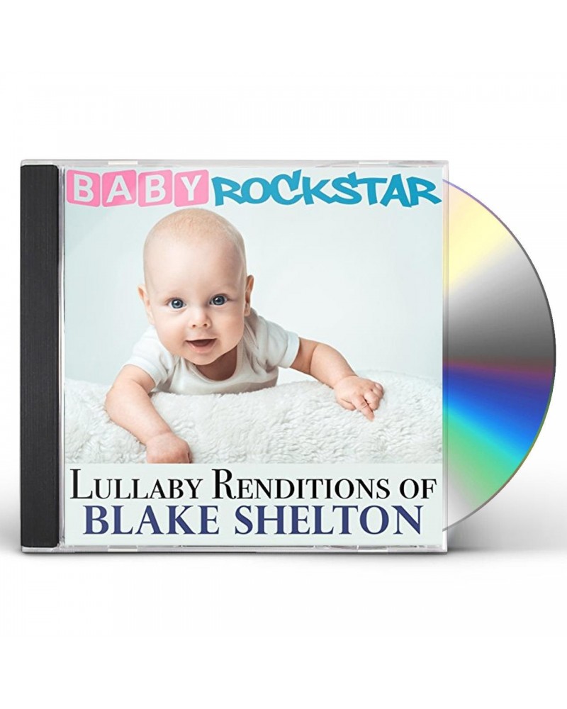 Baby Rockstar LULLABY RENDITIONS OF BLAKE SHELTON CD $10.04 CD