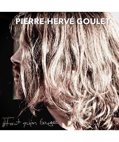 Pierre-Hervé Goulet FAUT QU'ON BOUGE CD $0.50 CD