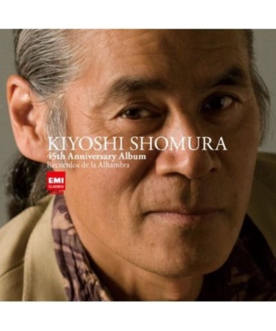 Kiyoshi Shomura RECUERDOS DE LA ALHAMBRA DEBUT 45TH ANNIVERSARY CD $12.04 CD