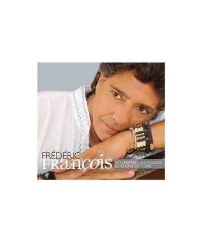 Frédéric François TOUTES MES CHANSONS ONT UNE HISTOIRE CD $10.02 CD