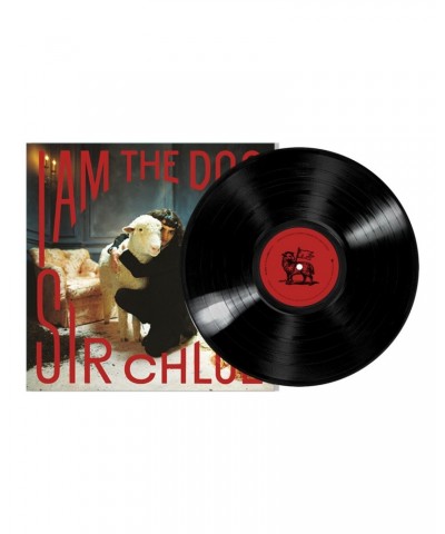 Sir Chloe I Am The Dog Black Vinyl $10.44 Vinyl