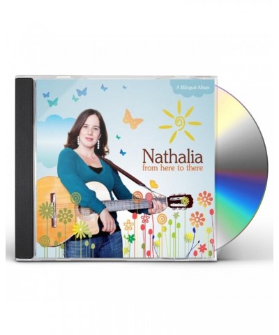 Nathalia FROM HERE TO THERE CD $11.49 CD