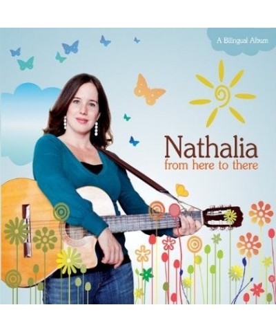 Nathalia FROM HERE TO THERE CD $11.49 CD