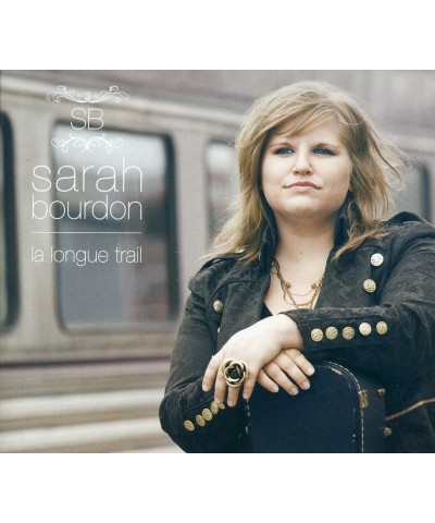 Sarah Bourdon LA LONGUE TRAIL CD $8.80 CD