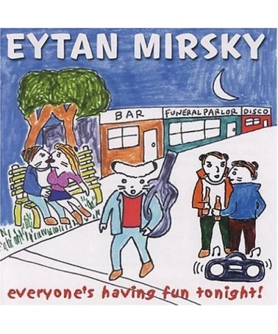 Eytan Mirsky EVERYONES HAVING FUN TONIGHT! CD $5.10 CD