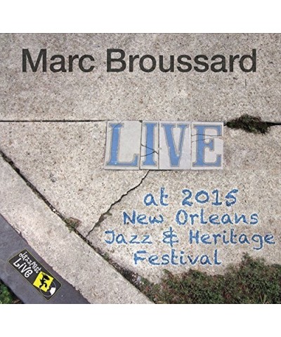 Marc Broussard JAZZFEST 2015 CD $19.95 CD