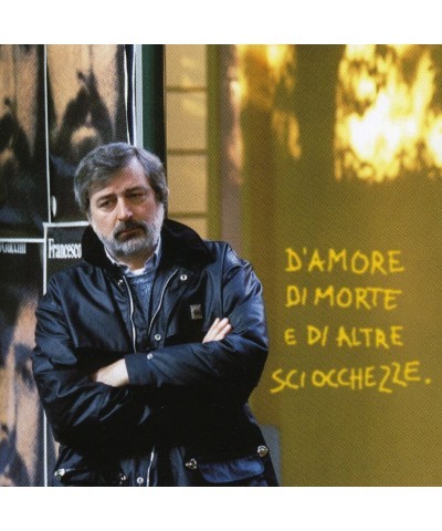 Francesco Guccini D'AMORE DI MORTE E DI ALTRE SCIOCCHEZZE CD $24.90 CD