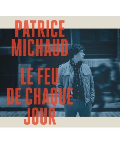 Patrice Michaud Le feu de chaque jour Vinyl Record $20.88 Vinyl