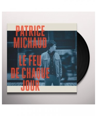 Patrice Michaud Le feu de chaque jour Vinyl Record $20.88 Vinyl